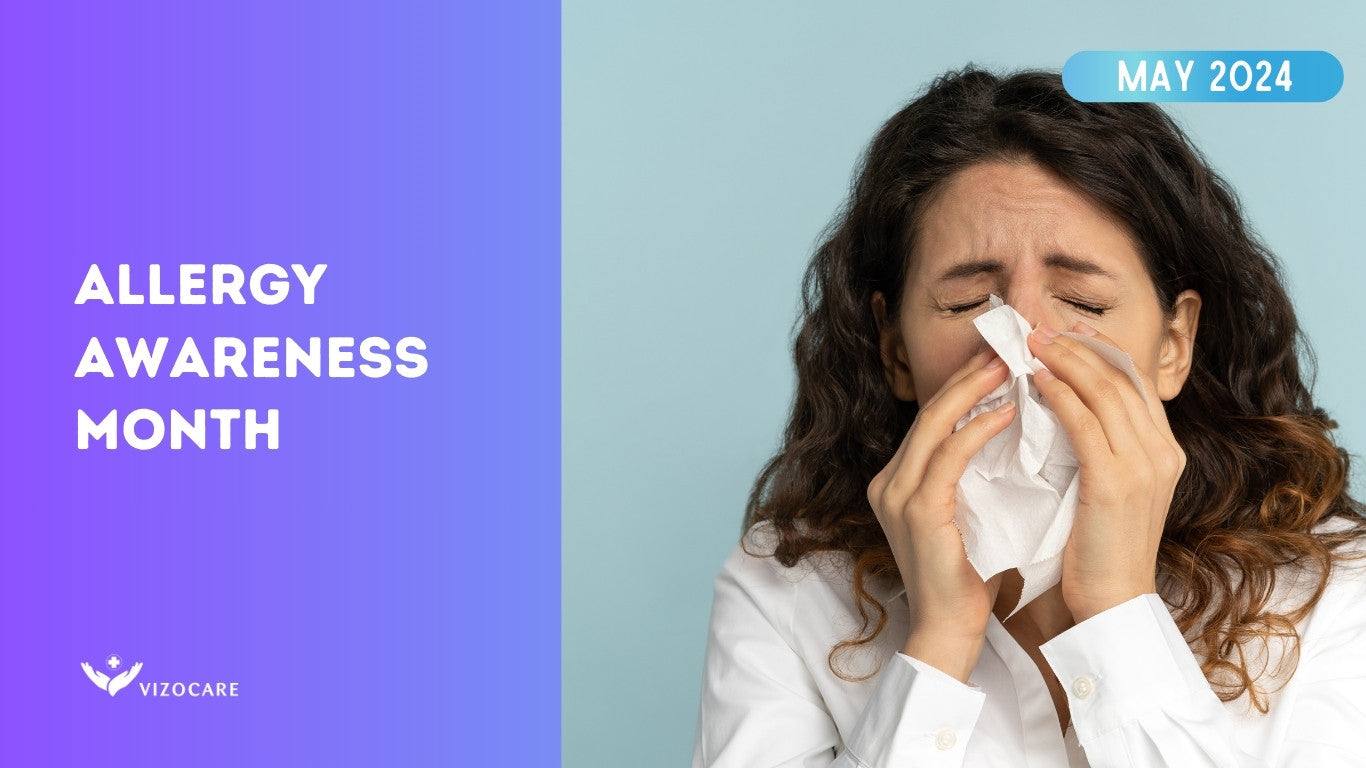 Celebrating 2024 Allergy Awareness Month with Vizocare - VizoCare