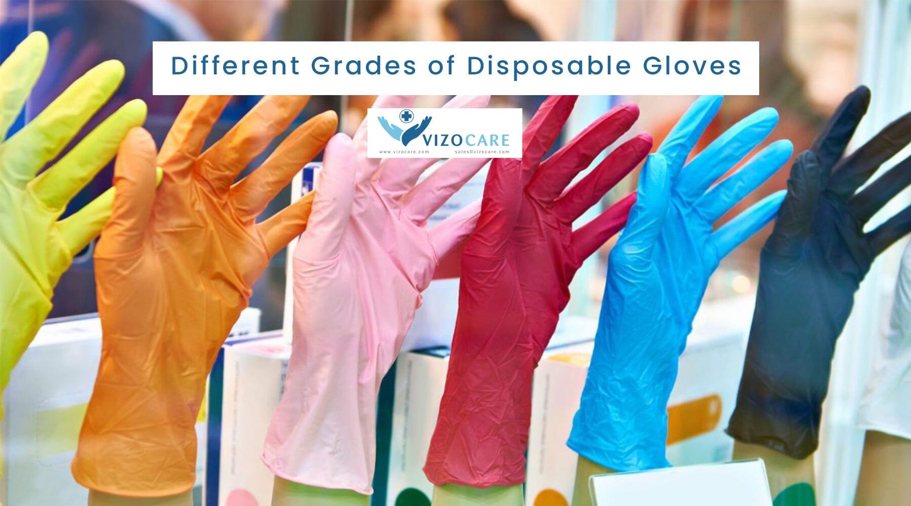 Different Grades of Disposable Gloves