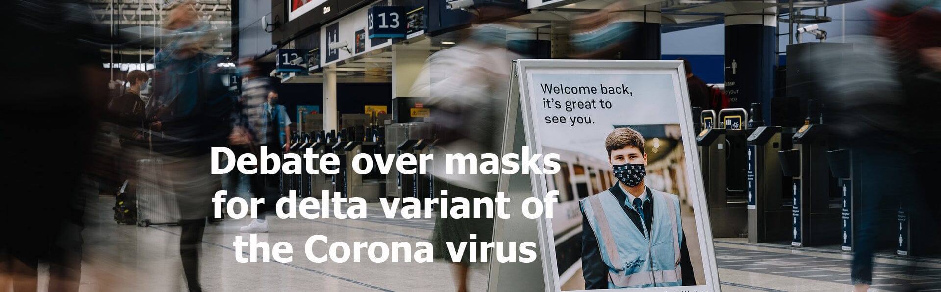 Debate Over Masks for Delta Variant of the Corona Virus – VizoCare
